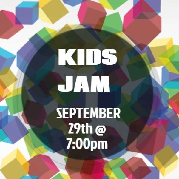 KIDS JAM - TONIGHT!!!!!